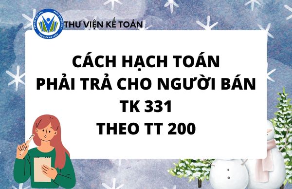 Cách hạch toán phải trả cho người bán - Tài khoản 331 TT 200