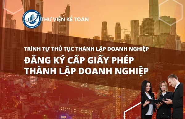 Đăng ký cấp giấy phép thành lập doanh nghiệp