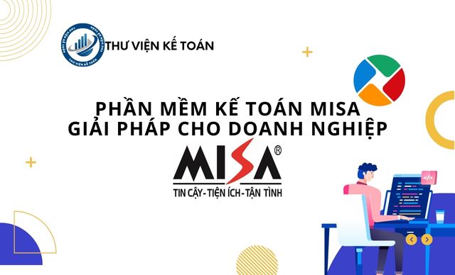 Phần mềm kế toán Misa - Giải pháp cho doanh nghiệp